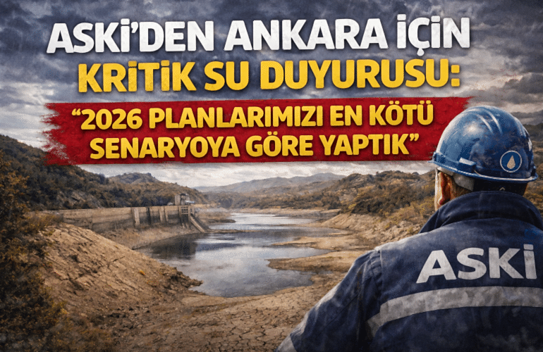 ASKİ’den Ankara İçin Kritik Su Duyurusu
